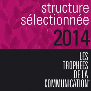 Notre agence sélectionnée pour les Trophées De La Communication 2014 !